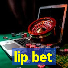 lip bet